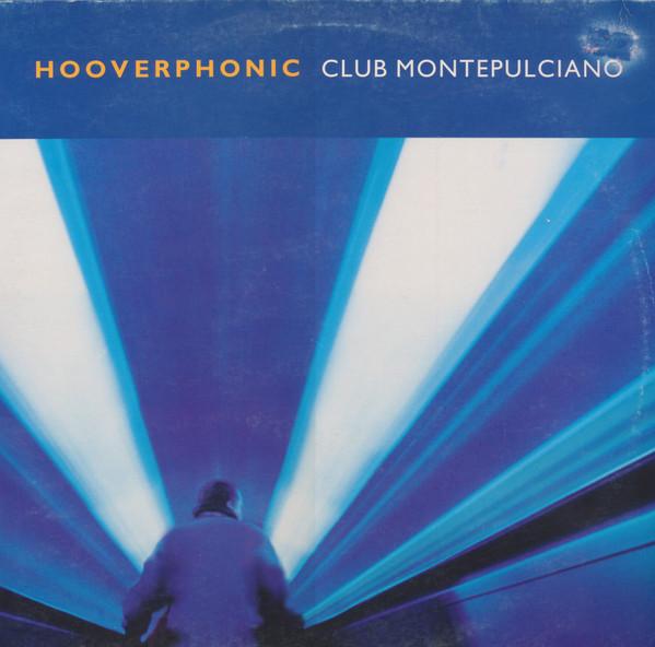 Hooverphonic - Club Montepulciano