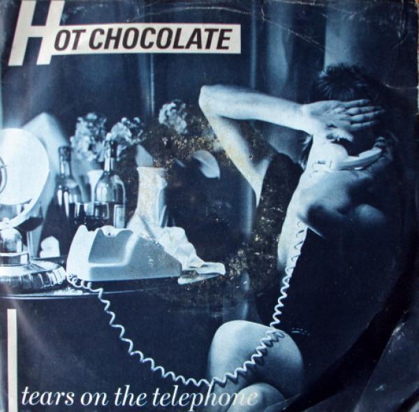 Hot Chocolate - Tears On The Telephone