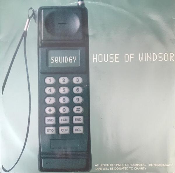 House Of Windsor - Squidgy