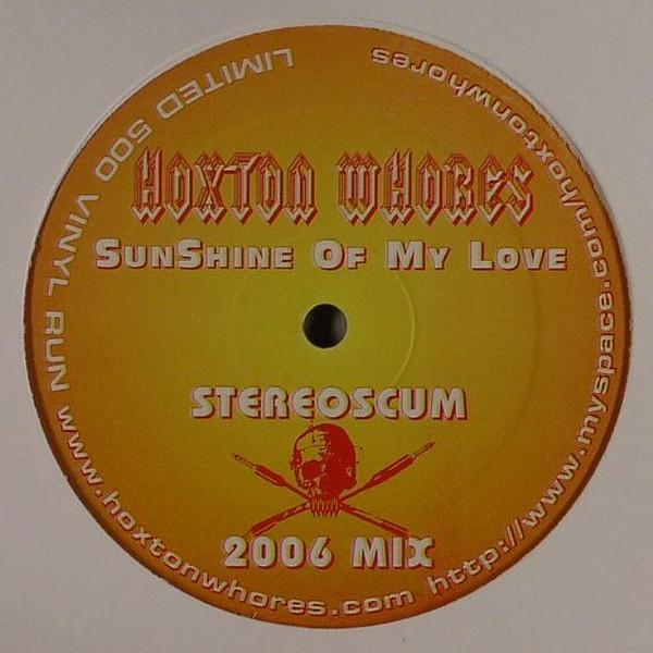 Hoxton Whores - Sunshine Of My Love (Stereo Scum 2006 Mix)
