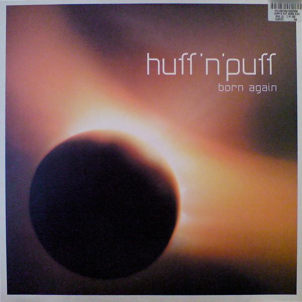 Huff & Puff - Born Again