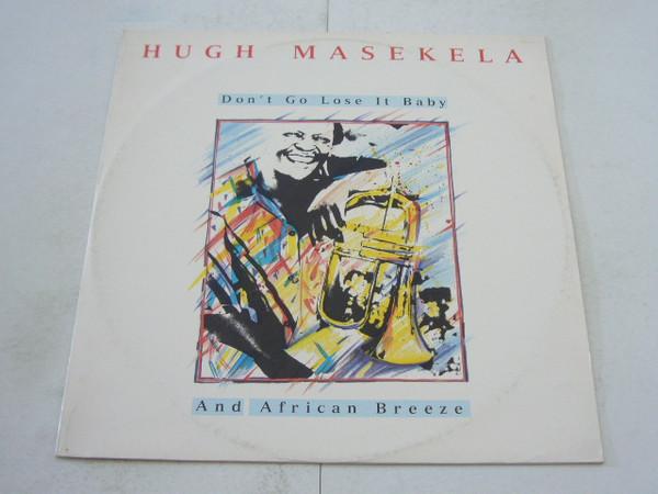 Hugh Masekela - Don't Go Lose It Baby / African Breeze