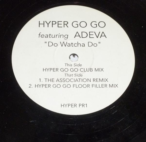 Hyper Go Go, Adeva - Do Watcha Do