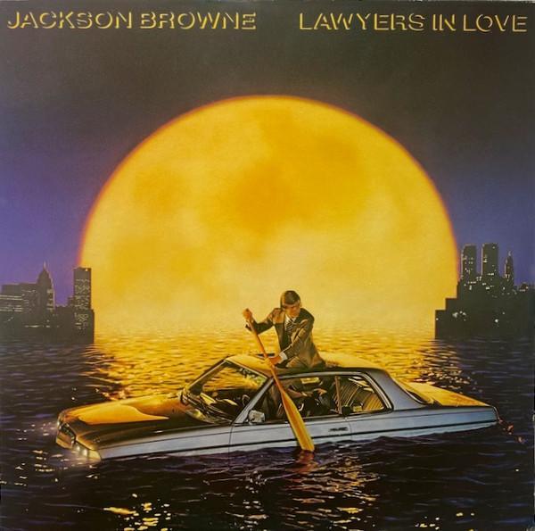 Jackson Browne - Lawyers In Love
