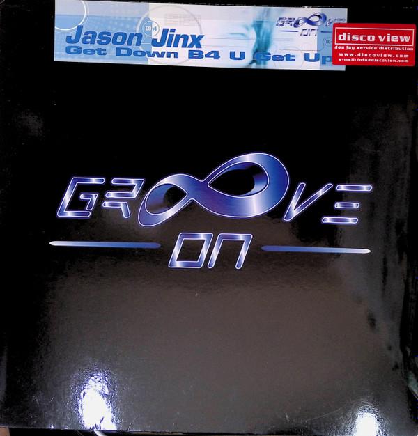Jason Jinx - Get Down B4 U Get Up
