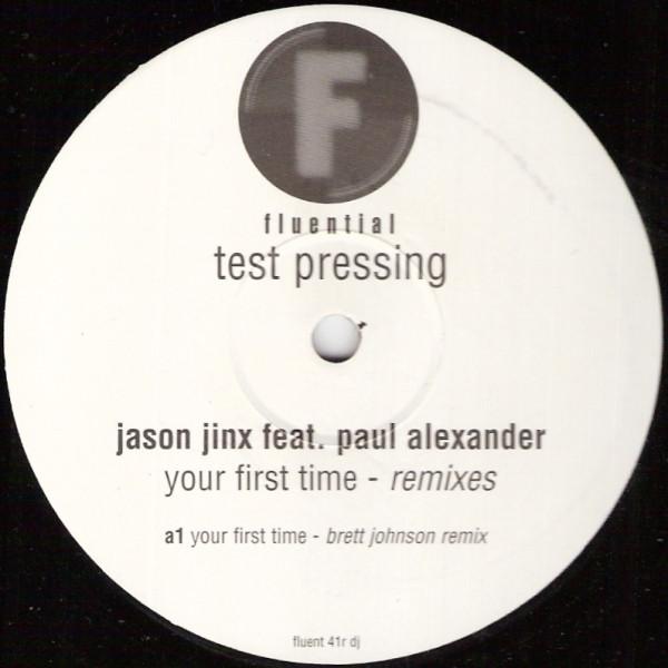 Jason Jinx, Paul Alexander - Your First Time (Remixes)
