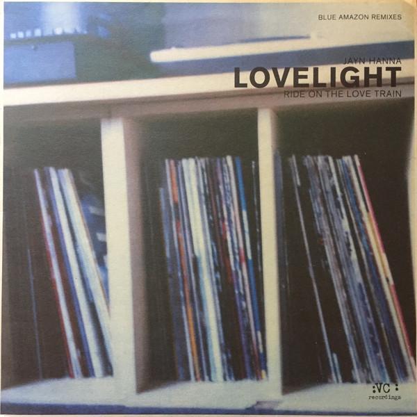 Jayn Hanna - Lovelight (Ride On A Love Train) Blue Amazon Remixes