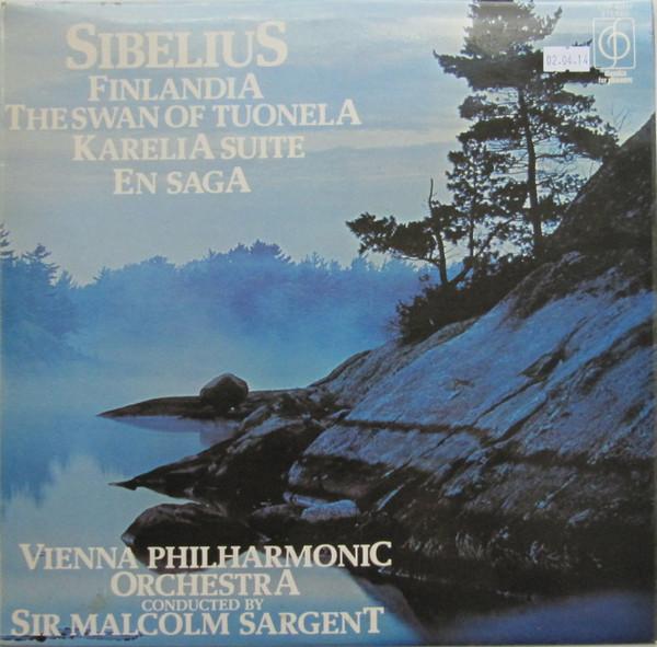 Jean Sibelius, Wiener Philharmoniker, Sir Malcolm Sargent - Finlandia / The Swan Of Tuonela / Karelia Suite / En Saga