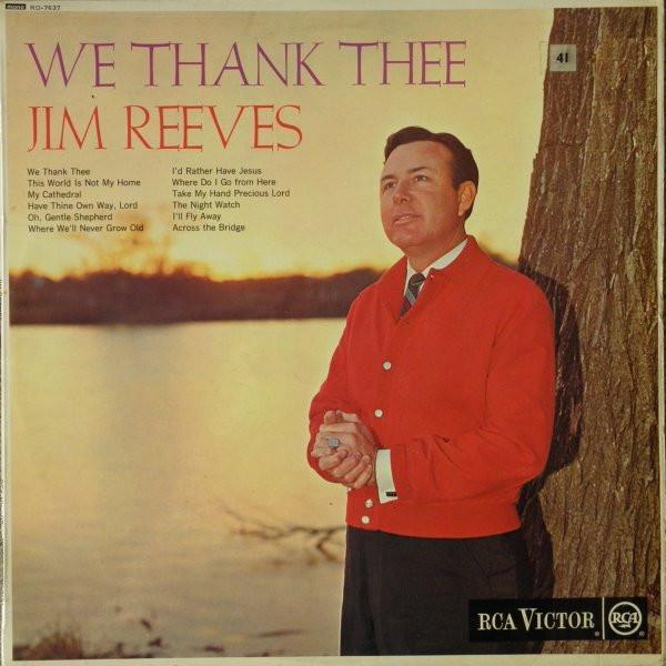 Jim Reeves - We Thank Thee