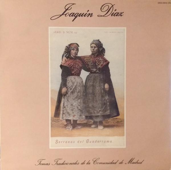 Joaquín Díaz - Temas Tradicionales De La Comunidad de Madrid