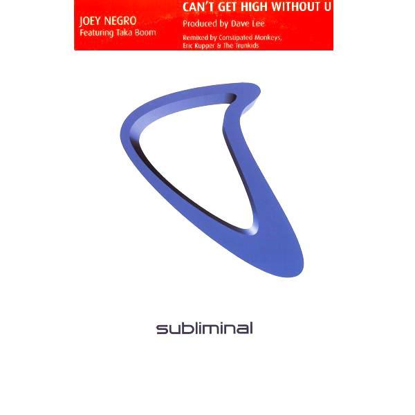 Joey Negro, Taka Boom - Can't Get High Without U