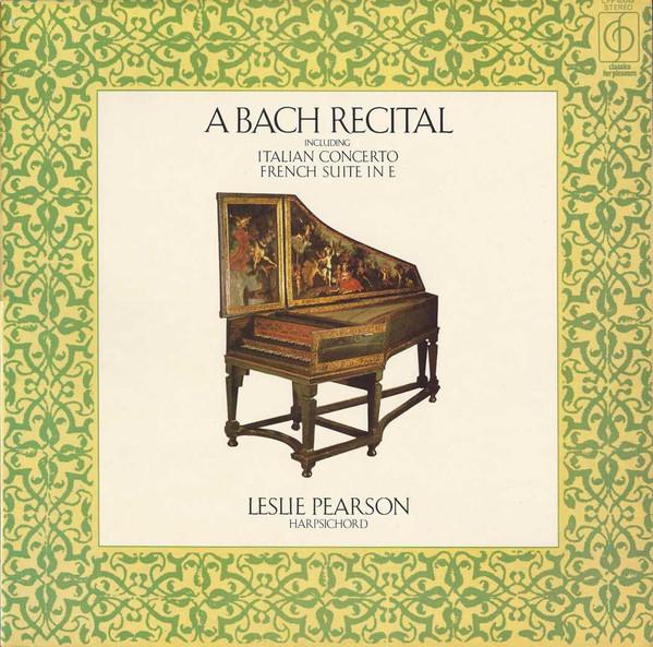 Johann Sebastian Bach, Leslie Pearson - A Bach Recital