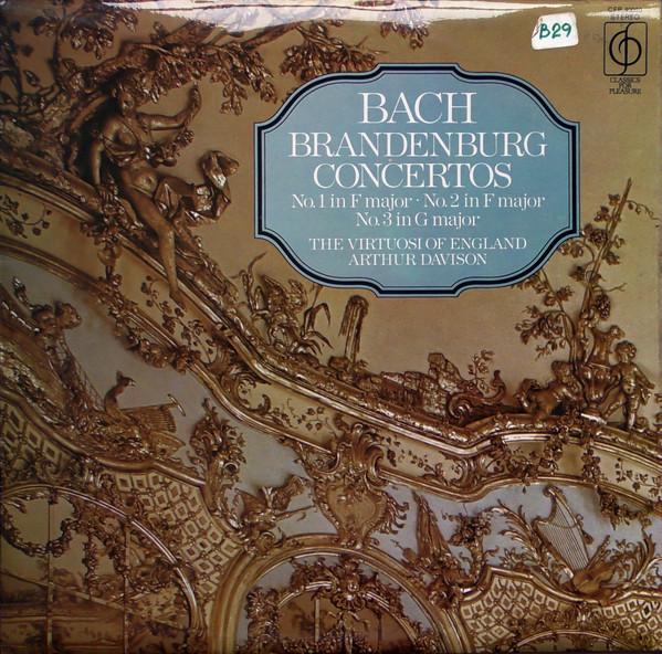 Johann Sebastian Bach, The Virtuosi Of England, Arthur Davison - Brandenburg Concertos No. 1 In F Major • No. 2 In F Major • No. 3 In G Major