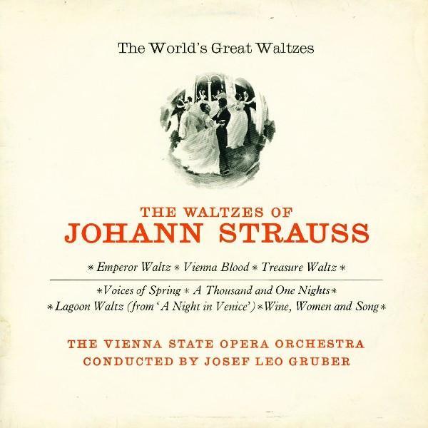 Johann Strauss Jr., Orchester Der Wiener Staatsoper - The Waltzes Of Johann Strauss