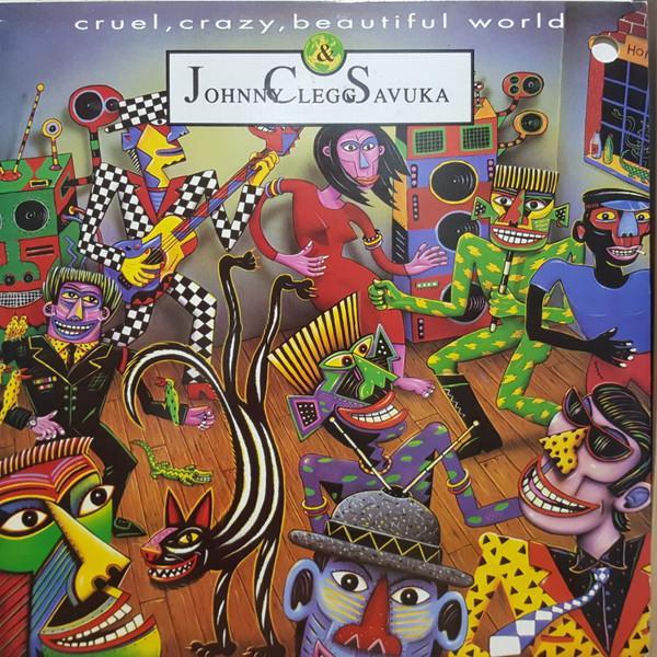 Johnny Clegg & Savuka - Cruel, Crazy, Beautiful World