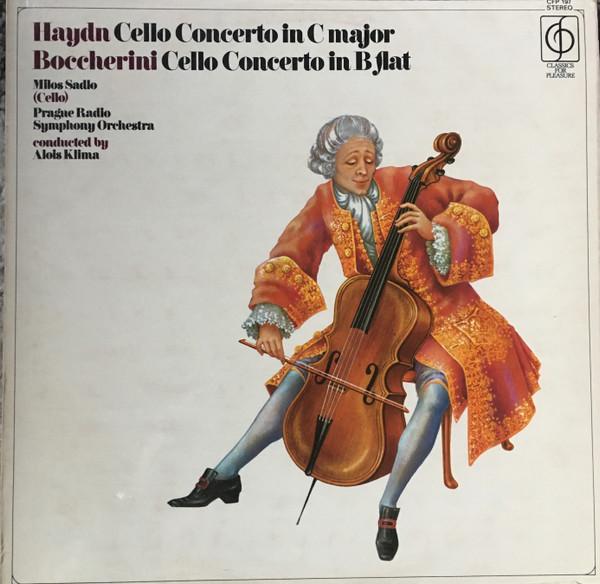 Joseph Haydn, Luigi Boccherini, Miloš Sádlo, Prague Radio Symphony Orchestra - Cello Concerto In C Major  / Cello Concerto In B Flat