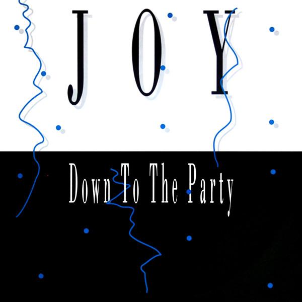 Joy Garrison - Down To The Party