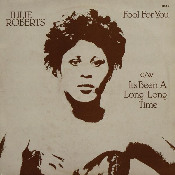 Juliet Roberts - Fool For You c/w It's Been A Long Long Time