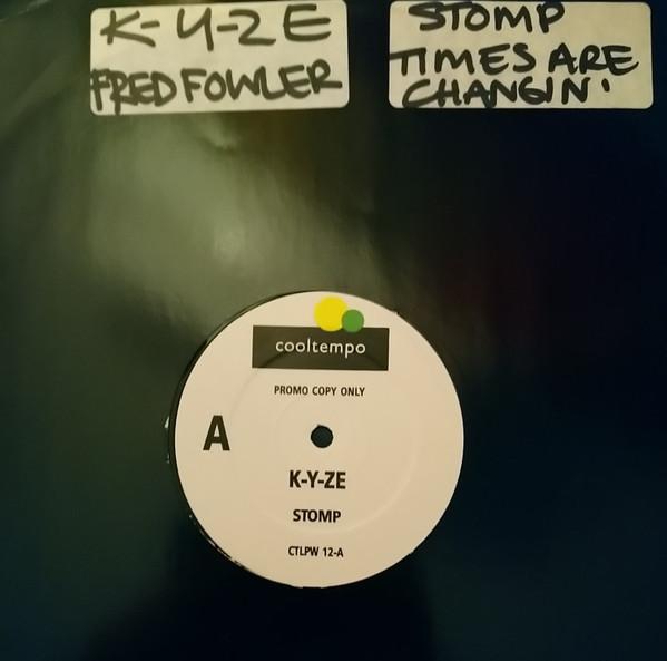 K-Yze, Fred Fowler - Stomp / Times Are Changin'