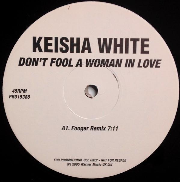 Keisha White - Don't Fool A Woman In Love