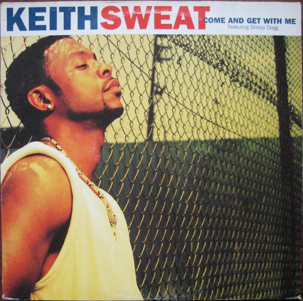 Keith Sweat, Snoop Dogg - Come And Get With Me