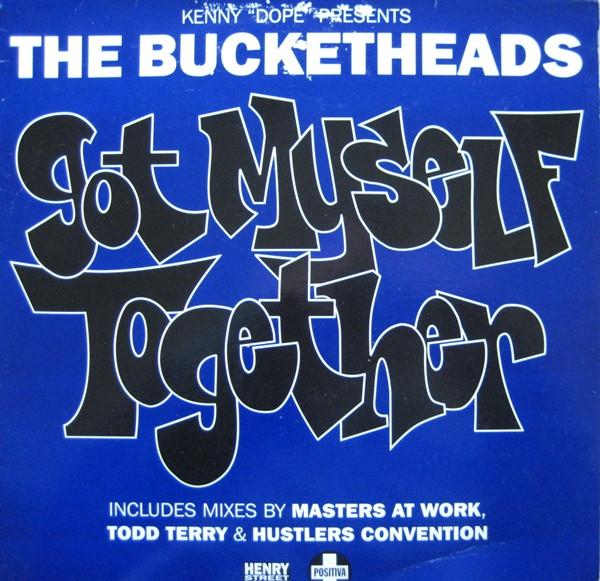 Kenny "Dope" Gonzalez, The Bucketheads - Got Myself Together