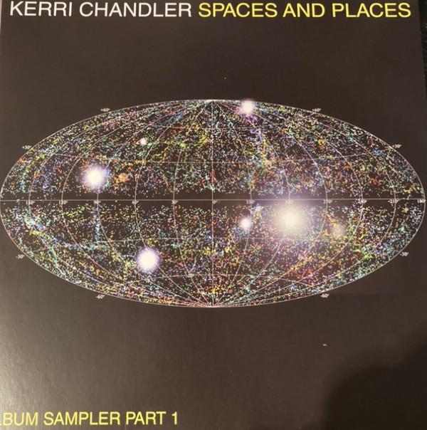 Kerri Chandler - Spaces And Places (Album Sampler Part 1)