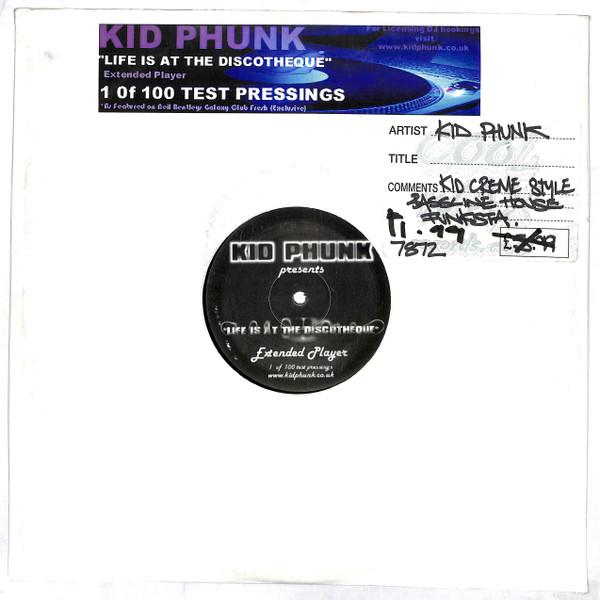 Kid Phunk - Life Is At The Discotheque EP