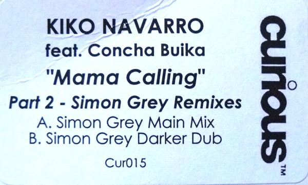 Kiko Navarro, Concha Buika - Mama Calling (Part 2 - Simon Gray Remixes)