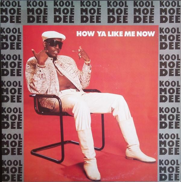 Kool Moe Dee - How Ya Like Me Now