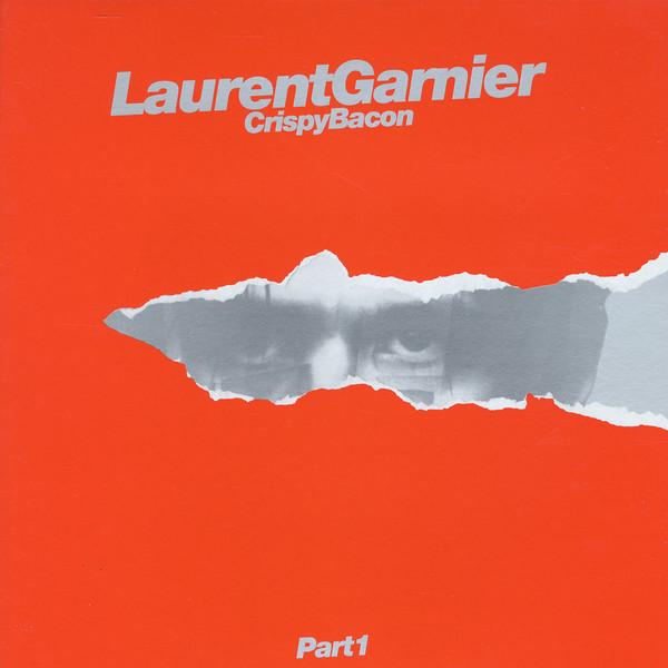 Laurent Garnier - Crispy Bacon (Part 1)