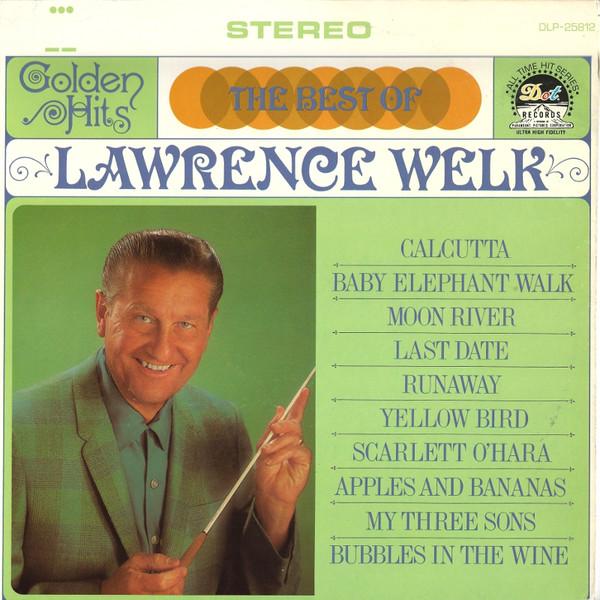 Lawrence Welk - The Best Of Lawrence Welk