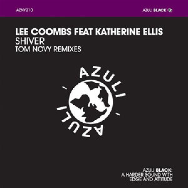 Lee Coombs, Katherine Ellis - Shiver (Tom Novy Remixes)
