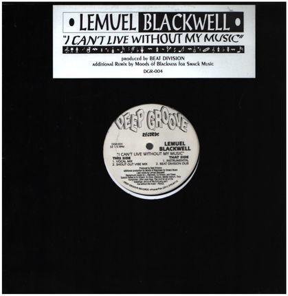 Lemuel Blackwell - I Can't Live Without My Music