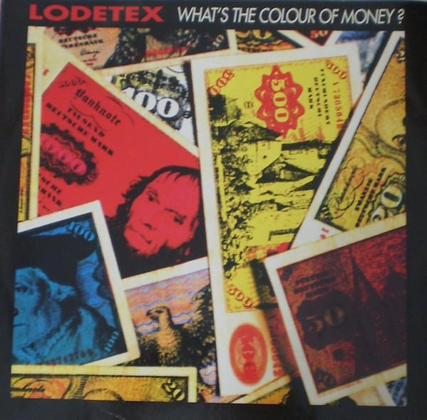 Lodetex - What's The Colour Of Money?