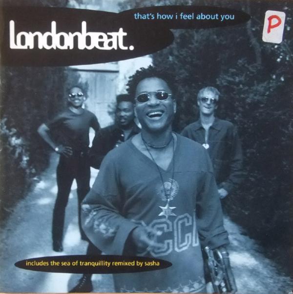 Londonbeat - That's How I Feel About  You