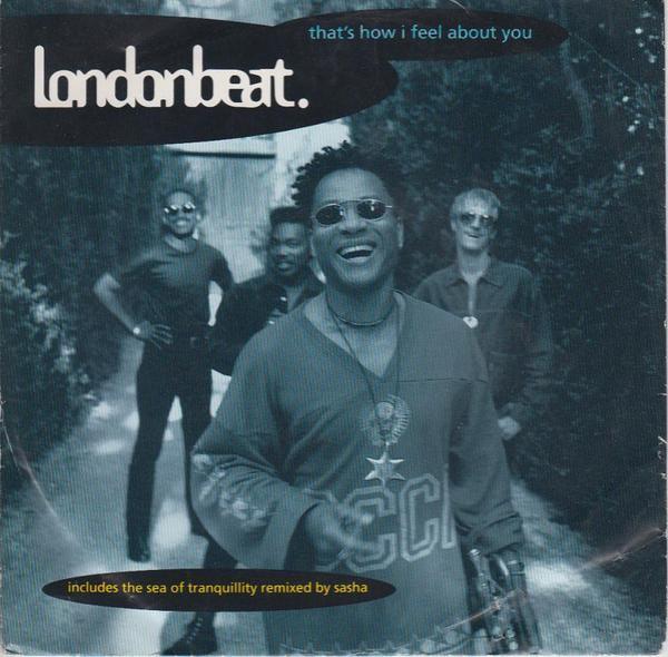 Londonbeat - That's How I Feel About You