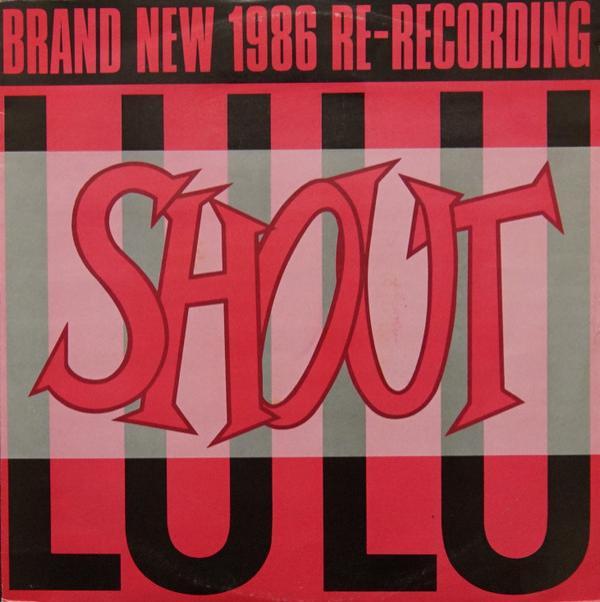 Lulu - Shout (1986 Re-Recording)