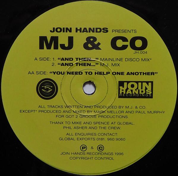 MJ & Co - And Then... / You Need To Help One Another