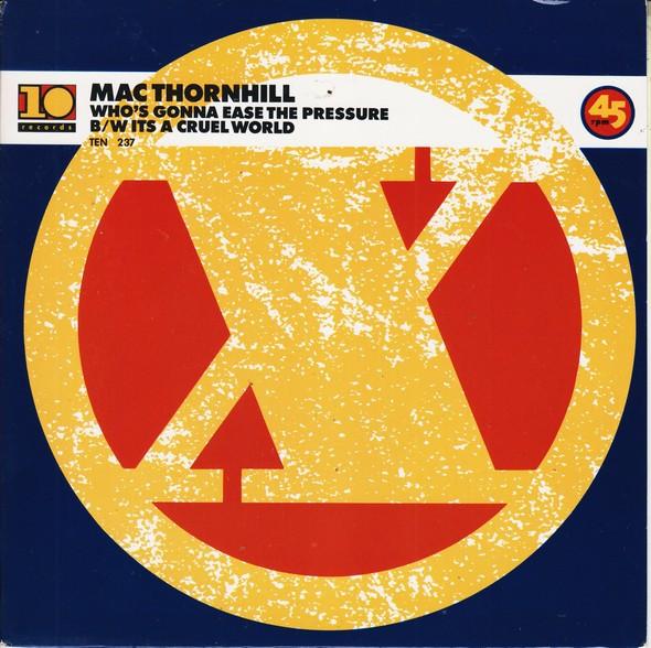 Mac Thornhill - Who's Gonna Ease The Pressure / It's A Cruel World