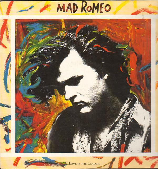 Mad Romeo - Love Is The Leader