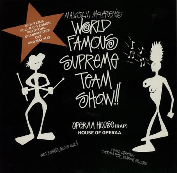 Malcolm McLaren, World's Famous Supreme Team - Operaa House (Rap)