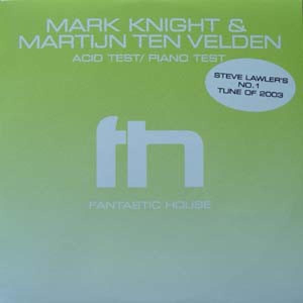 Mark Knight & Martijn ten Velden - Acid Test / Piano Test