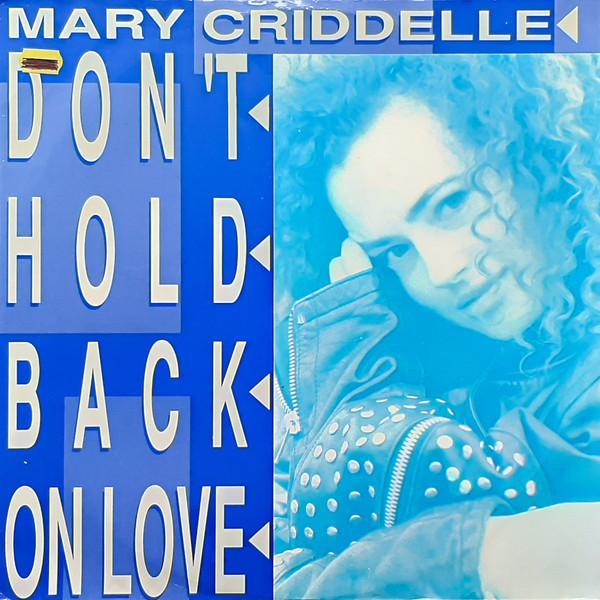 Mary Criddelle - Don't Hold Back On Love