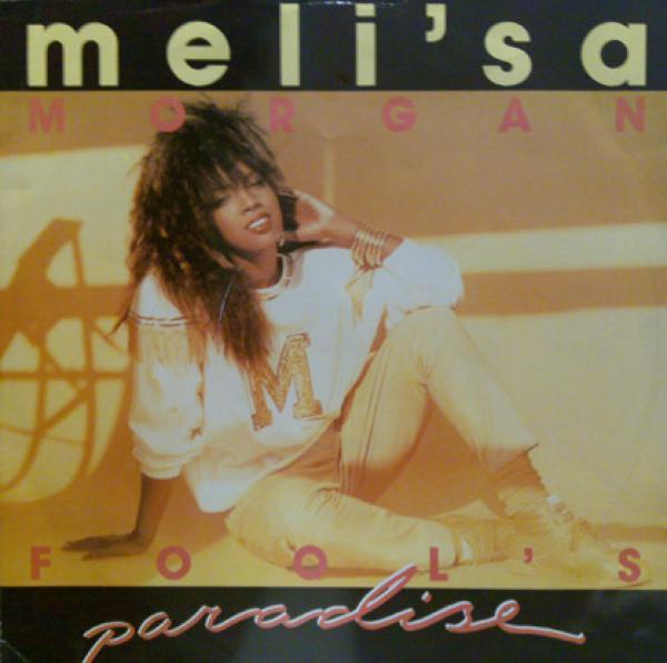 Meli'sa Morgan - Fool's Paradise