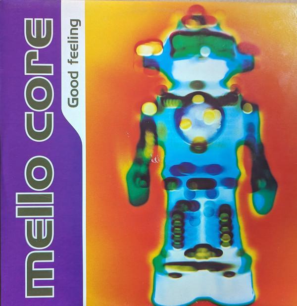 Mello Core - Good Feeling
