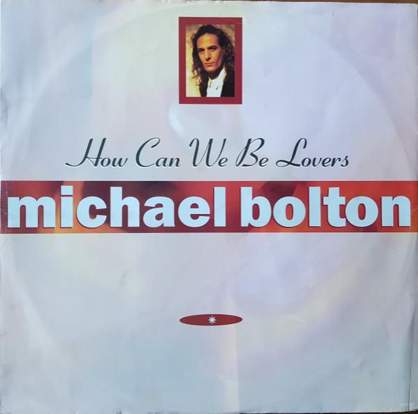 Michael Bolton - How Can We Be Lovers