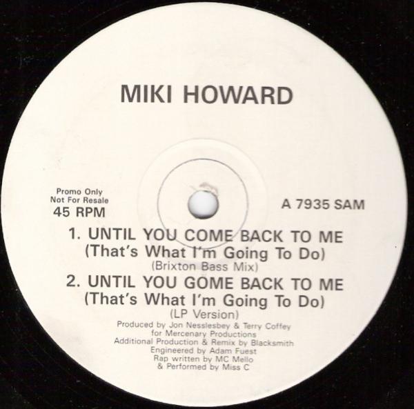 Miki Howard - Until You Come Back To Me (That's What I'm Gonna Do)