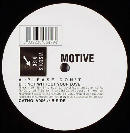 Motive - Please Don’t / Not Without Your Love