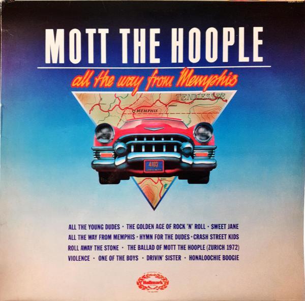 Mott The Hoople - All The Way From Memphis